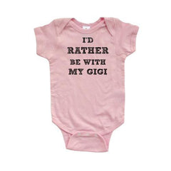 Apericots I'd Rather Be With My Gigi Baby Bodysuit