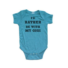 Apericots I'd Rather Be With My Gigi Baby Bodysuit