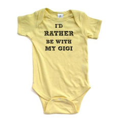 Apericots I'd Rather Be With My Gigi Baby Bodysuit